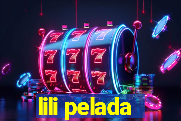 lili pelada